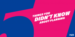 Five Things You Didn&#8217;t Know About Planning