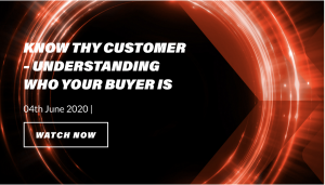 Know thy customer – understanding who your buyer is